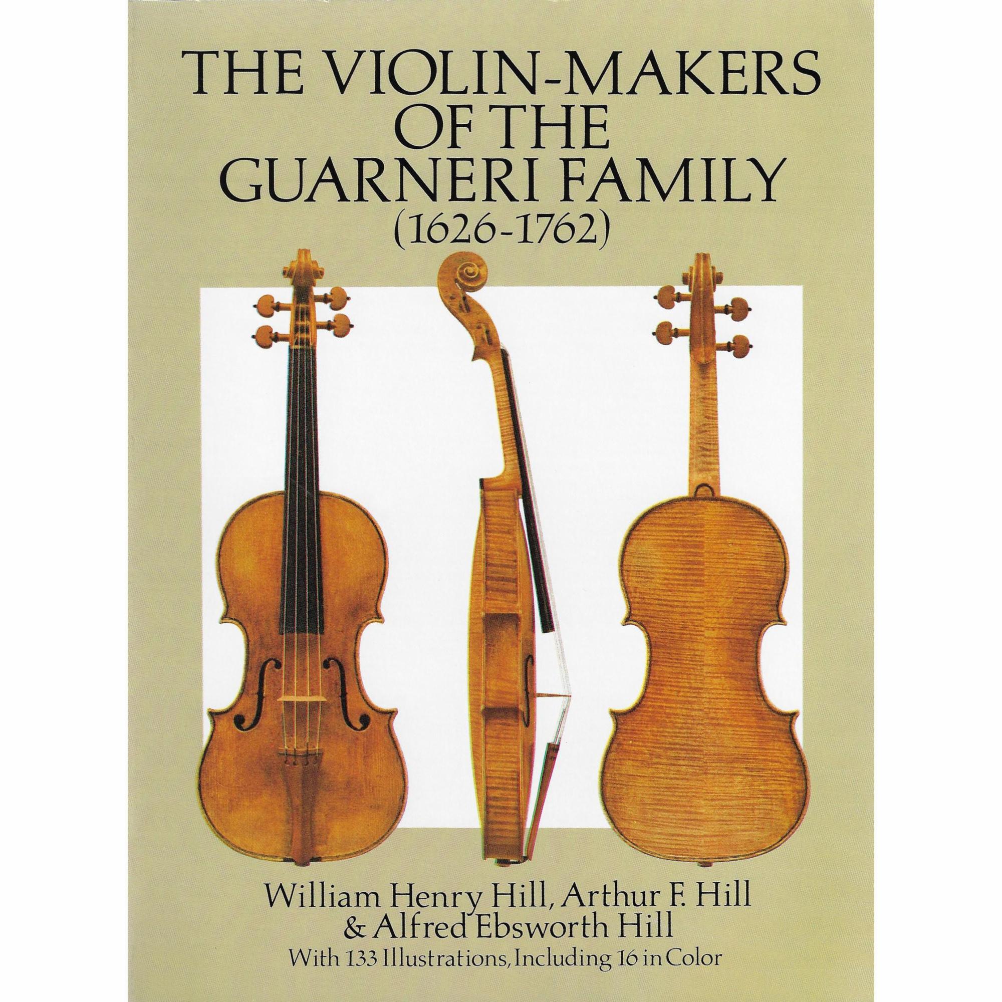 The Violin-Makers of the Guarneri Family (1626-1762)